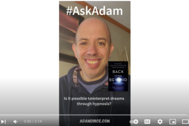 Adam Dince answers the question, can you interpret dreams through hypnosis?